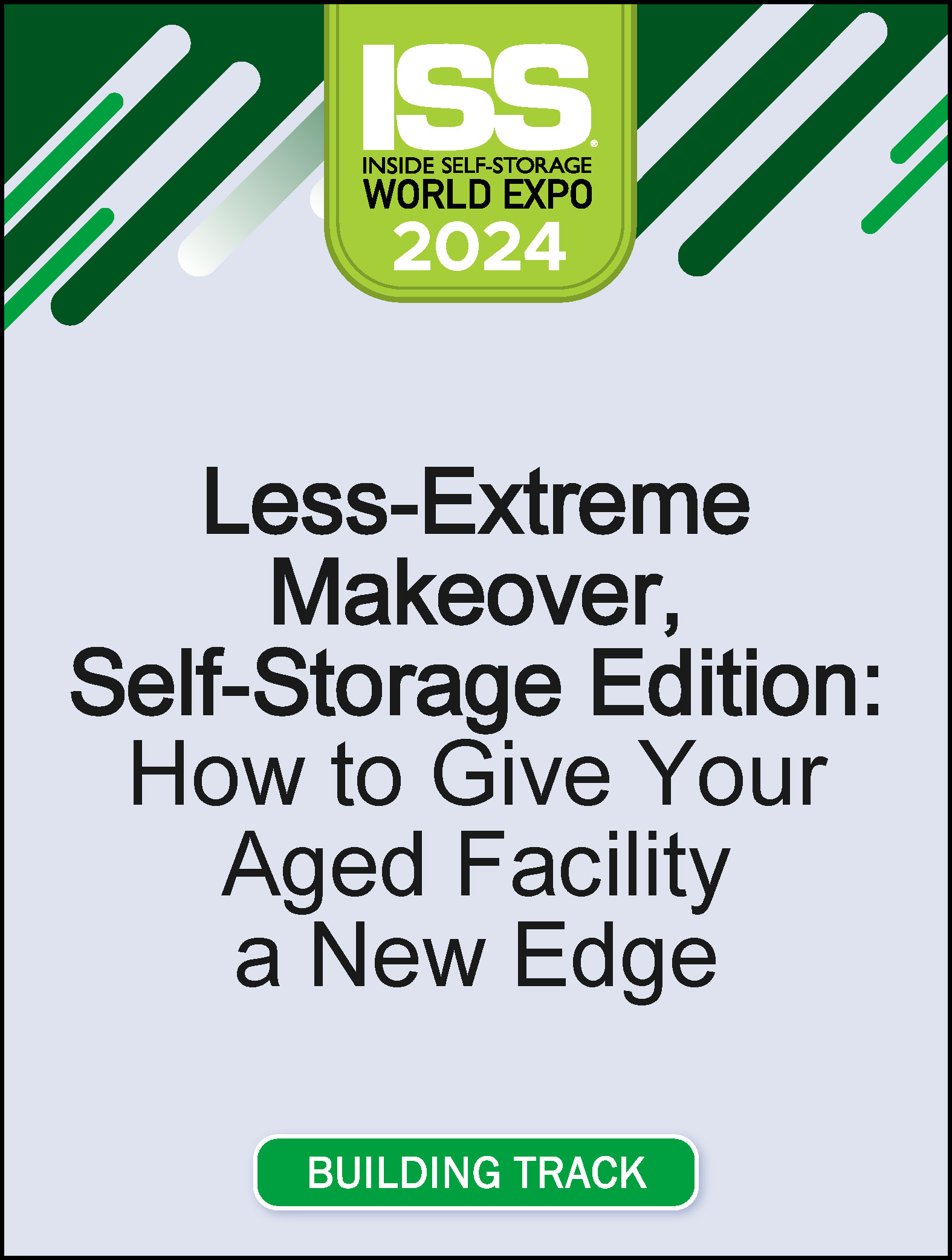 Video Pre-Order - Less-Extreme Makeover, Self-Storage Edition: How to Give Your Aged Facility a New Edge